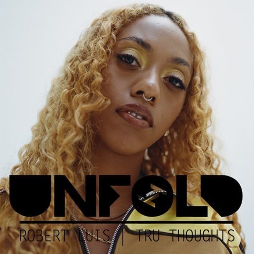 Tru Thoughts Presents Unfold - Robert Luis ~ 30.10.22