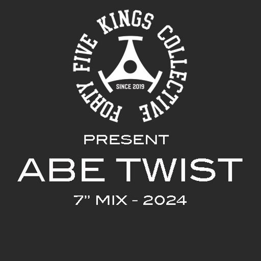 The Forty Five Kings Collective Present Abe Twist - 7" Mix 2024