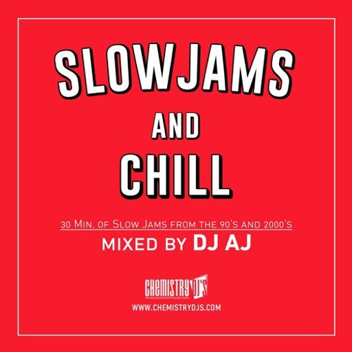DJ AJ - Slow Jams and Chill