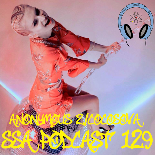 Scientific Sound Radio Podcast 129, Anonymous Z Show 4 with Cocosova