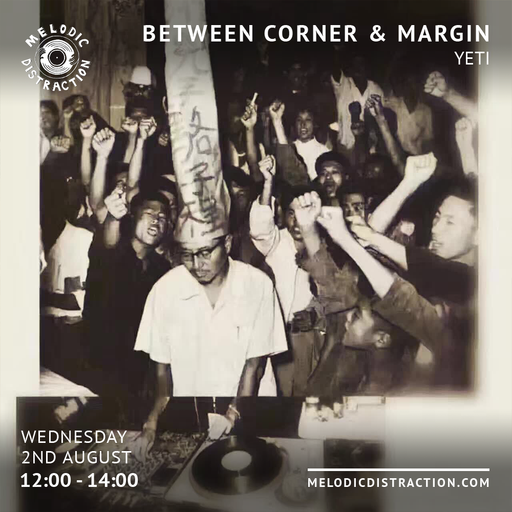 Between Corner and Margin with Yeti (August '23)