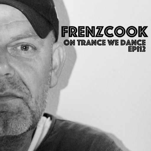 FrenzCook - OneTranceWeDance (Fall 2019 Epi12)