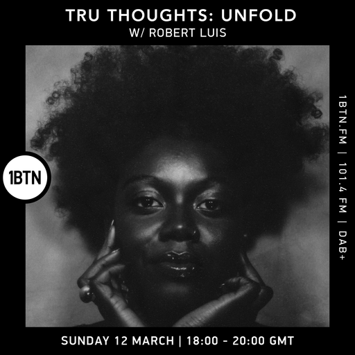 Tru-Thoughts: Unfold with Robert Luis - 12.03.2023