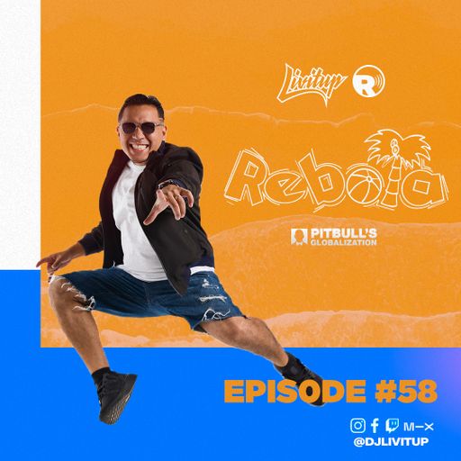 DJ Livitup REBOTA EP. 58 on Pitbull's Globalization Sirius XM