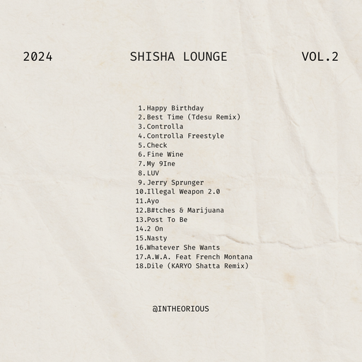 Shisha Lounge PT2  2024 - R&B, UK, Hiphop - Intheorious