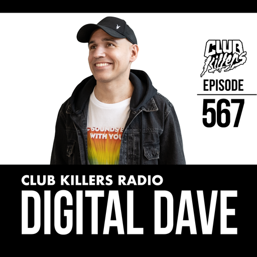 Club Killers Radio #567 - Digital Dave (Tech House Mix)
