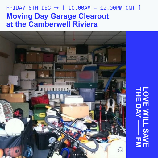 2024-12-06 Moving Day Garage Clearout | LWSTD-FM