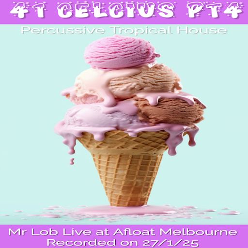 41 Degrees Celcius - Part 4