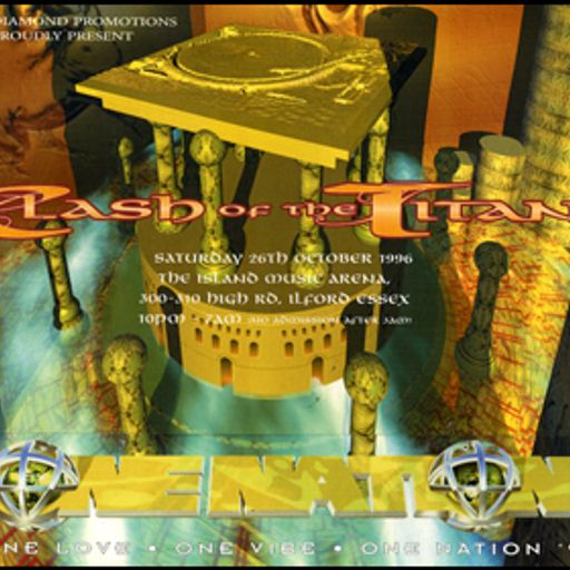DJ Hype & MC Det - One Nation 'Clash of the Titans' - Island Ilford - 26.10.96