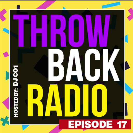 Throwback Radio #17 - DJ CO1 (New Jack Swing)