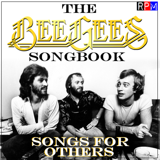 THE BEE GEES SONGBOOK : 1 - SONGS FOR OTHERS