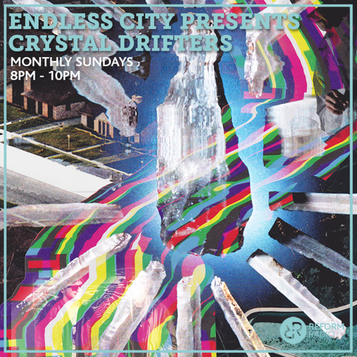 Endless City presents Crystal Drifters 27th June 2021