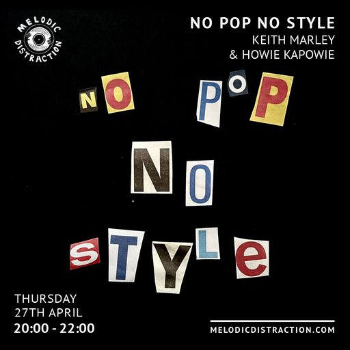 No Pop No Style with Keith Marley and Howie Kapowie (May '23)