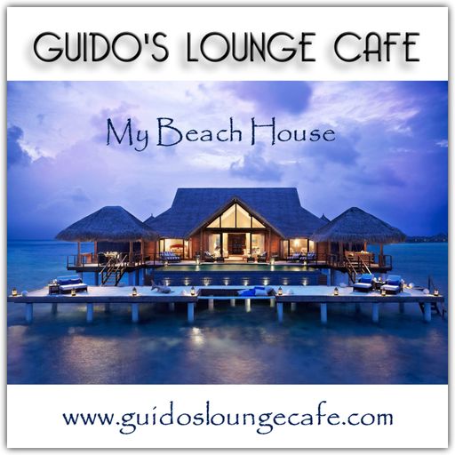 Guido's Lounge Cafe Broadcast 0271 My Beach House (20170513)