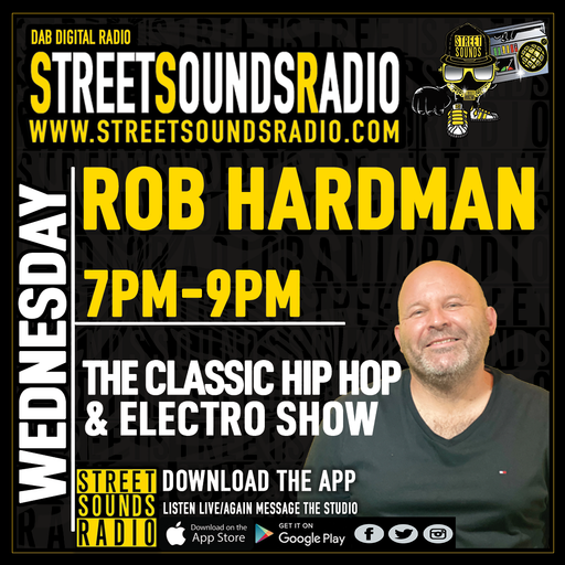 The Classic Hip Hop & Electro Show with Rob Hardman on Street Sounds Radio 1900-2100 18/10/2023