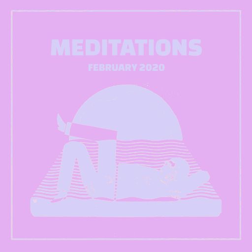 Meditations with Matt Beck: February (02/02/2020)