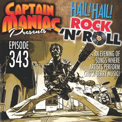 Episode 343 / Hail! Hail! Rock 'n' Roll