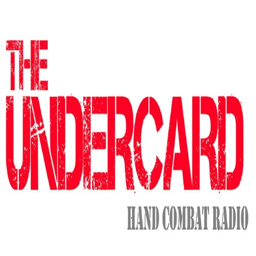 Undercard - Hand Combat Radio - Episode 311