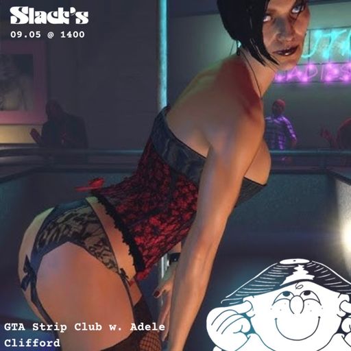GTA Strip Club w. Adele Clifford - May 2025