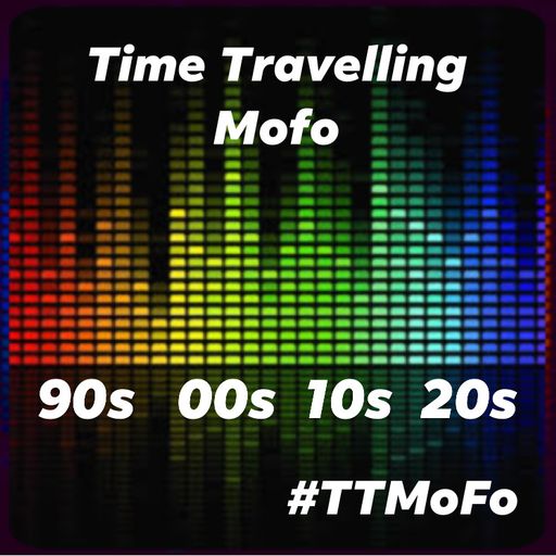 Time Travelling MoFo's Mixtape 1990 - 2022