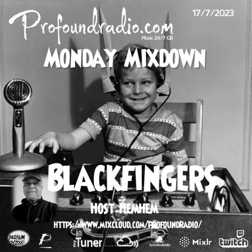 BLACKFINGERS ON MONDAY MIXDOWN 17/7/23