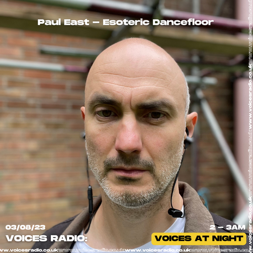 Esoteric Dancefloor w/ Paul East - 02/08/23 - Voices Radio