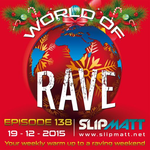 Slipmatt - World Of Rave #138