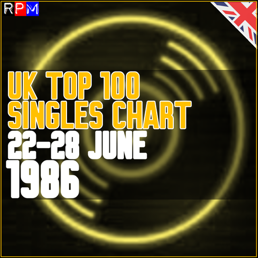 UK TOP 100 : 22-28 JUNE 1986