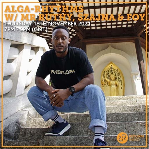 Alga-Rhythms w/ Mr Ruthy, Szajna & FOY 18th November 2021