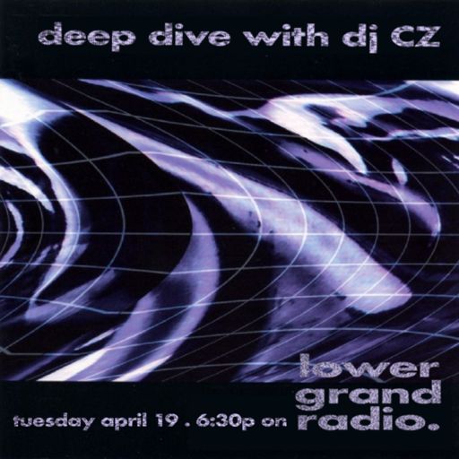 Deep Dive w/ DJ CZ (04.19.22)