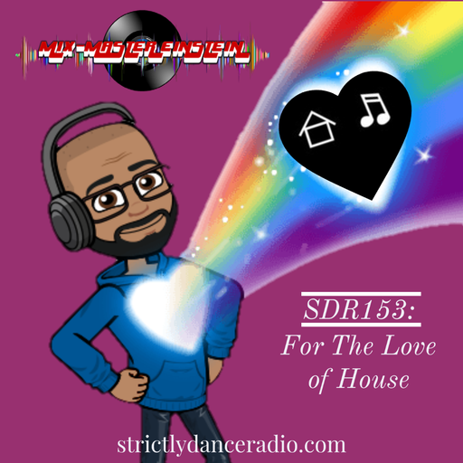 SDR153: For The Love of House