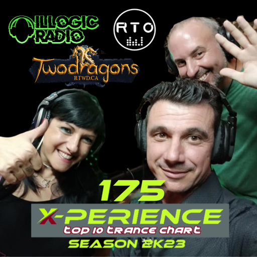 X-PERIENCE TOP 10 TRANCE CHART 175 Radio TwoDragons 30.11.2023