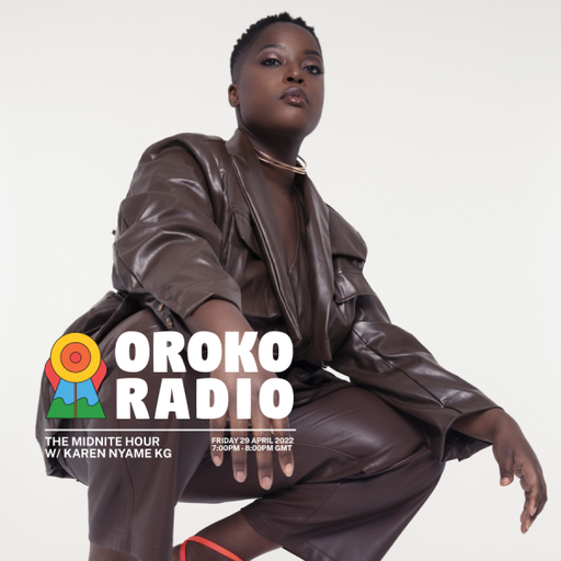 Karen Nyame KG - The Midnite Hour - 29th April 2022