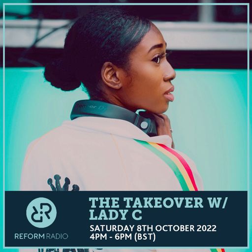 The Takeover w/ Lady C 8th October 2022