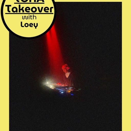 TOHA Radio Taipei Takeover w/ Loey