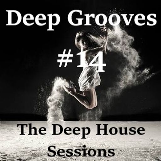 Deep Grooves #14 - The Deep House Sessions