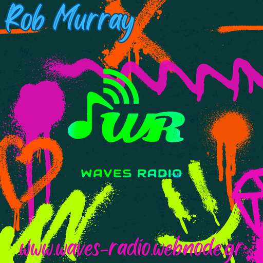 ROB MURRAY for Waves Radio #112
