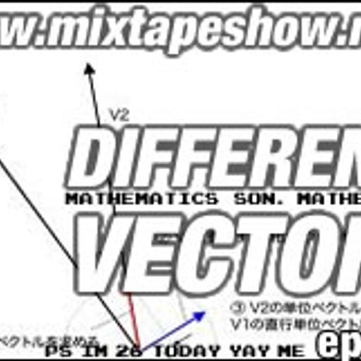 MIXTAPE 134 - DIFFERENT VECTORS