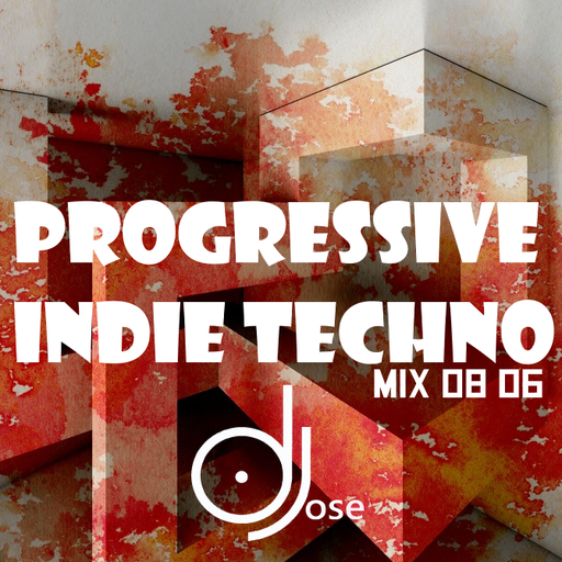 Progressive Indie Techno Sessions Mix 08 06