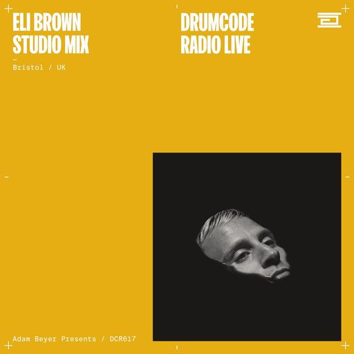 DCR617 – Drumcode Radio Live – Eli Brown studio mix from Bristol, UK