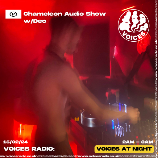 Chameleon Audio Show w/ Deo - 16/02/24 [Voices Radio]