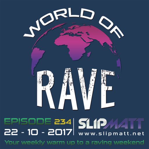 Slipmatt - World Of Rave #234