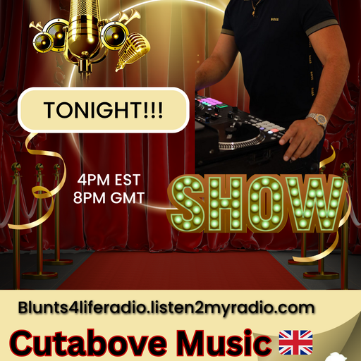 CUTABOVE MUSIC UK 23rd JULY 2025 ANYTHING GOES WEDS ON BLUNTS 4 LIFE RADIO