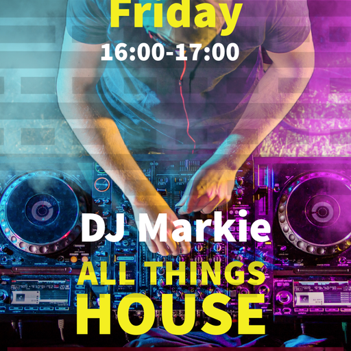 DJ Markie - 2025.08.29 - All Things House