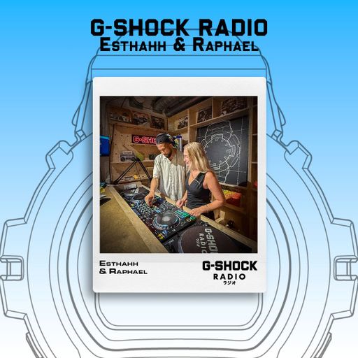 G-SHOCK Radio Presents... Soul Therapy with Raphael & Esthahh - 04/07