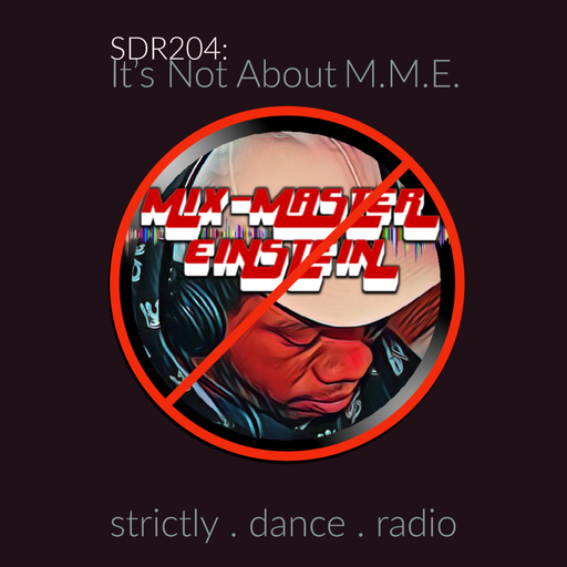 SDR204: It's Not About M.M.E.