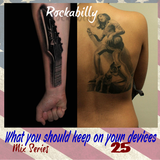 What You Should Keep On Your Devices - Mix Series - No.25. - Rockabilly