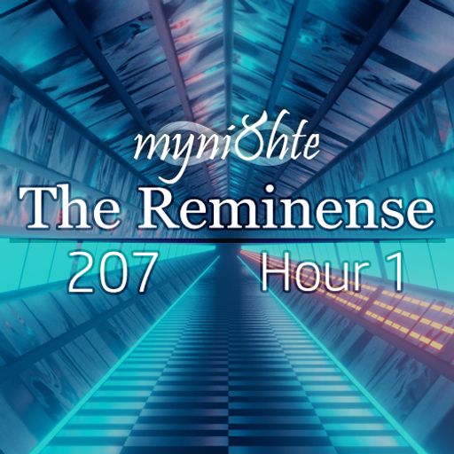 The Reminense 207 - Hour 1