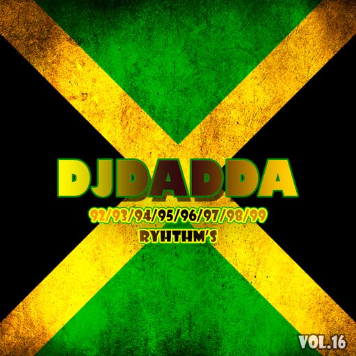 DJ Dadda - Mixtape Vol. 16 (Ragga Dancehall Mixtape 2016)