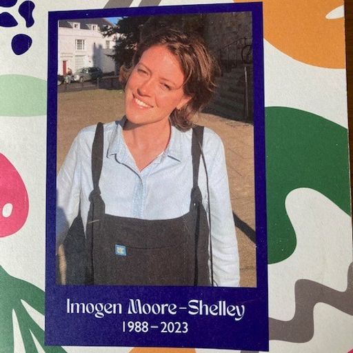 Funeral service songs of my daughter Imogen Moore Shelley (1988-2023)